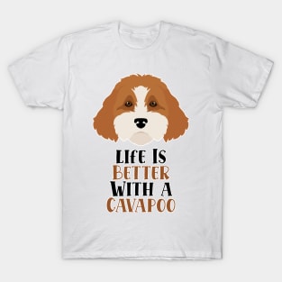 Life is Better With A Cavapoo T-Shirt